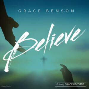 Believe by Grace Benson